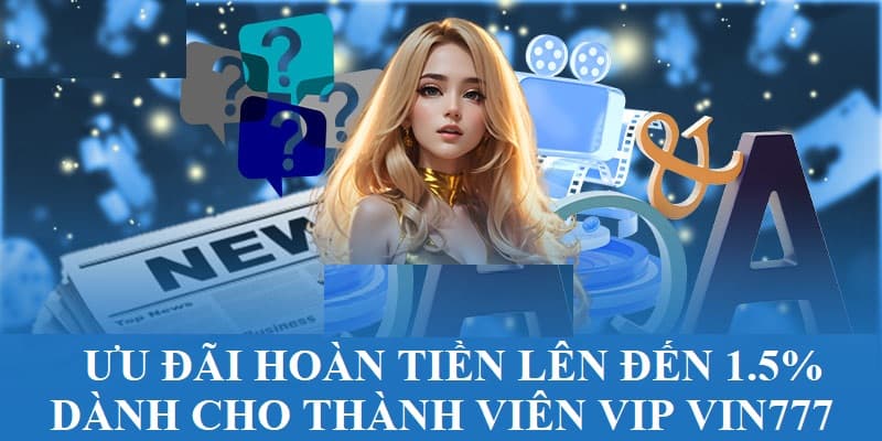 Giới thiệu siêu ưu đãi hoàn tiền lên đến 1.5%