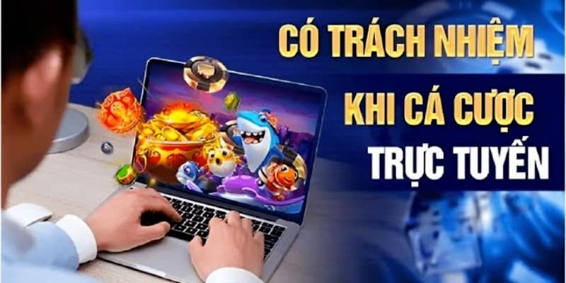 Chơi cá cược có trách nhiệm để giảm thiểu tỷ lệ thua cược