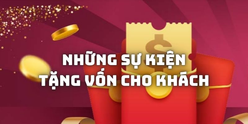 Điểm danh những sự kiện tặng vốn cho khách hot nhất tại Vin777